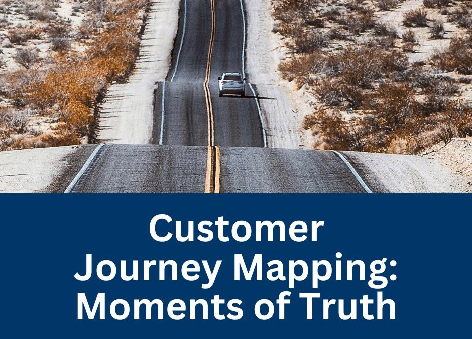 Customer Journey Mapping: Moments of Truth