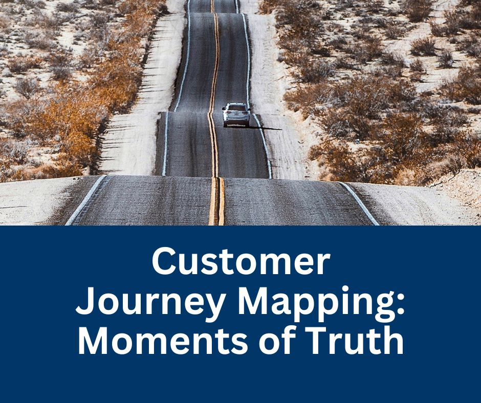 Customer Journey mapping can reveal those moments of truth: what customers really think about your brand